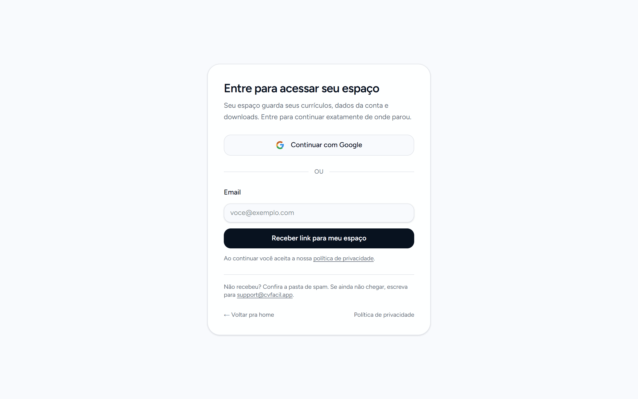 Tela de entrada no espaço pessoal. Mostra o título "Entre para acessar seu espaço", um botão "Continuar com Google", um campo de e-mail e um botão escuro "Receber link para meu espaço".